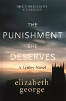 La punizione che merita - Romanzo dell'ispettore Lynley: 20 - Punishment She Deserves - An Inspector Lynley Novel: 20