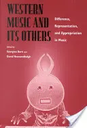 La musica occidentale e i suoi altri: Differenza, rappresentazione e appropriazione nella musica - Western Music and Its Others: Difference, Representation, and Appropriation in Music
