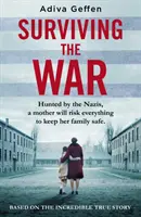 Sopravvivere alla guerra - basato su un'incredibile storia vera di speranza, amore e resistenza - Surviving the War - based on an incredible true story of hope, love and resistance
