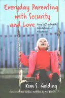 Genitorialità quotidiana con sicurezza e amore: Usare il ritmo per fornire le basi dell'attaccamento - Everyday Parenting with Security and Love: Using Pace to Provide Foundations for Attachment