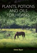 Piante, pozioni e oli per cavalli - Plants, Potions and Oils for Horses