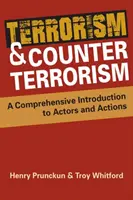 Terrorismo e antiterrorismo - Introduzione completa ad attori e azioni - Terrorism and Counterterrorism - A Comprehensive Introduction to Actors and Actions