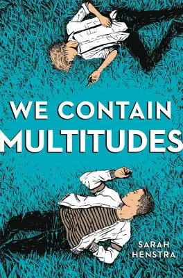 Conteniamo moltitudini - We Contain Multitudes