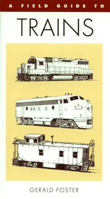 Guida ai treni del Nord America - A Field Guide to Trains of North America