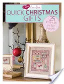 I Love Cross Stitch - Regali di Natale veloci: 25 disegni per regali perfetti - I Love Cross Stitch - Quick Christmas Gifts: 25 Designs for Perfect Presents