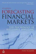 Previsione dei mercati finanziari: La psicologia degli investimenti di successo - Forecasting Financial Markets: The Psychology of Successful Investing