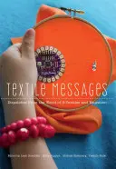 Messaggi Tessili; Dispacci dal mondo dell'E-Tessile e dell'Educazione - Textile Messages; Dispatches From the World of E-Textiles and Education