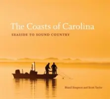 Le coste della Carolina: Dal mare al paese del suono - The Coasts of Carolina: Seaside to Sound Country