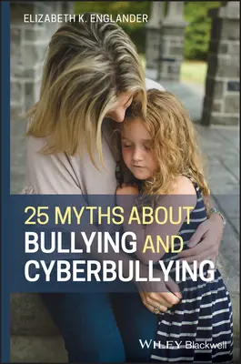 25 miti sul bullismo e il cyberbullismo - 25 Myths about Bullying and Cyberbullying
