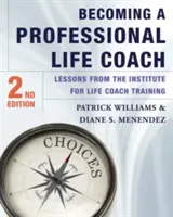 Diventare un Life Coach professionista: Lezioni dall'Istituto di Formazione per Life Coach - Becoming a Professional Life Coach: Lessons from the Institute of Life Coach Training