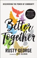 Meglio insieme: Scoprire il potere della comunità - Better Together: Discover the Power of Community