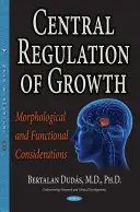 Regolazione centrale della crescita - Considerazioni morfologiche e funzionali - Central Regulation of Growth - Morphological & Functional Considerations