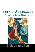 Scipione Africano: Più grande di Napoleone - Scipio Africanus: Greater Than Napoleon