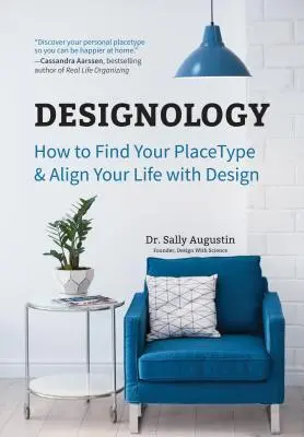 Designology: Come trovare il proprio placetype e allineare la propria vita con il design (Cozy Home, Feng Shui and Residential Interior Design and H - Designology: How to Find Your Placetype and Align Your Life with Design (Cozy Home, Feng Shui and Residential Interior Design and H
