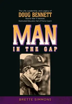 L'uomo nel vuoto: La vita, la leadership e l'eredità di Doug Bennett - Man in the Gap: The Life, Leadership, and Legacy of Doug Bennett
