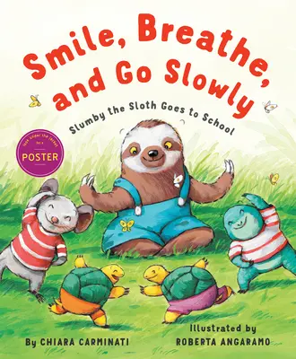 Sorridi, respira e vai piano: Slumby il bradipo va a scuola - Smile, Breathe, and Go Slowly: Slumby the Sloth Goes to School