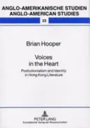Voci nel cuore: Postcolonialismo e identità nella letteratura di Hong Kong - Voices in the Heart: Postcolonialism and Identity in Hong Kong Literature