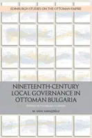 Il governo locale nella Bulgaria ottomana del XIX secolo: la politica nei consigli provinciali - Nineteenth-Century Local Governance in Ottoman Bulgaria: Politics in Provincial Councils