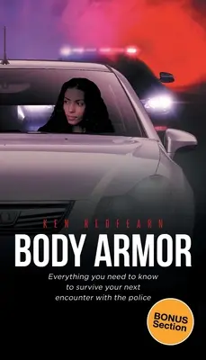Body Armor: tutto quello che dovete sapere per sopravvivere al vostro prossimo incontro con la polizia - Body Armor: Everything you need to know to survive your next encounter with the police