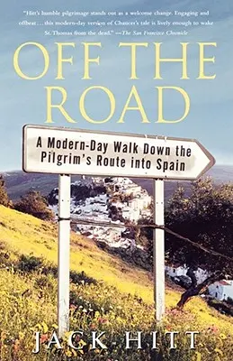 Fuori strada: Una passeggiata moderna lungo la via dei pellegrini in Spagna - Off the Road: A Modern-Day Walk Down the Pilgrim's Route Into Spain