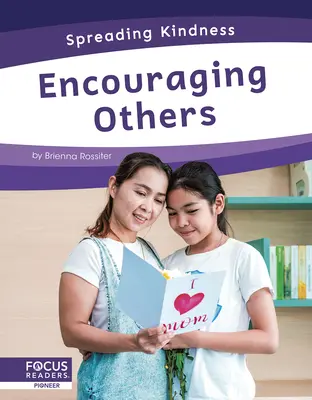 Incoraggiare gli altri - Encouraging Others