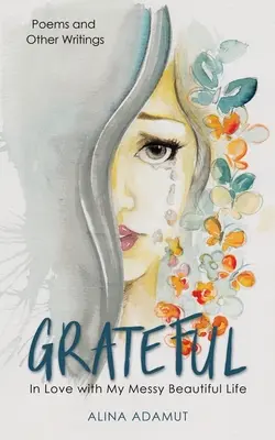 Grateful: Innamorato della mia bella vita disordinata - Grateful: In Love with My Messy Beautiful Life