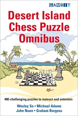 Il puzzle degli scacchi nell'isola del deserto (Desert Island Chess Puzzle Omnibus) - Desert Island Chess Puzzle Omnibus