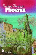 Alla ricerca di fantasmi a Phoenix - Finding Ghosts in Phoenix