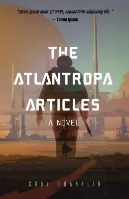 Gli articoli di Atlantropa: Un romanzo (per i fan di Harry Turtledove e della serie Divergent) - The Atlantropa Articles: A Novel (for Fans of Harry Turtledove and the Divergent Series)