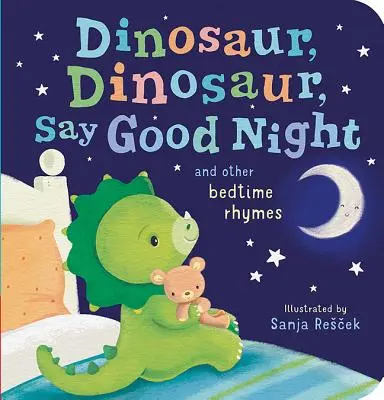 Dinosauro, dinosauro, di' buona notte - Dinosaur, Dinosaur, Say Good Night