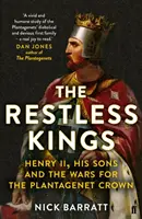 I re inquieti: Enrico II, i suoi figli e le guerre per la corona plantageneta - The Restless Kings: Henry II, His Sons and the Wars for the Plantagenet Crown