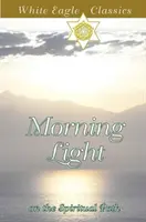 Luce del mattino sul sentiero spirituale - Sul sentiero spirituale - Morning Light on the Spiritual Path - On the Spiritual Path