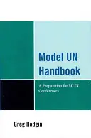 Manuale del modello Un: Una preparazione per le conferenze Mun - Model Un Handbook: A Preparation for Mun Conferences