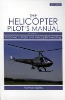 Manuale del pilota di elicottero Vol. 1 - Principi del volo e del pilotaggio dell'elicottero - Helicopter Pilot's Manual Vol 1 - Principles of Flight and Helicopter Handling