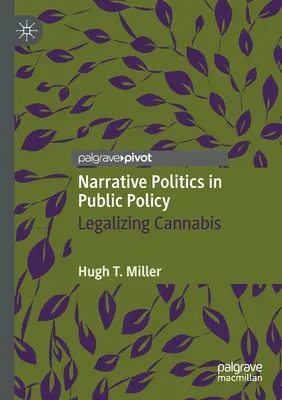 Politica narrativa nelle politiche pubbliche: Legalizzazione della cannabis - Narrative Politics in Public Policy: Legalizing Cannabis