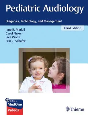Audiologia pediatrica: Diagnosi, tecnologia e gestione - Pediatric Audiology: Diagnosis, Technology, and Management