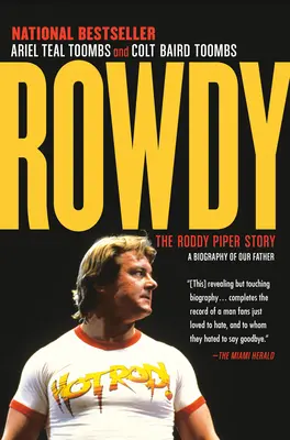 Rowdy: La storia di Roddy Piper - Rowdy: The Roddy Piper Story