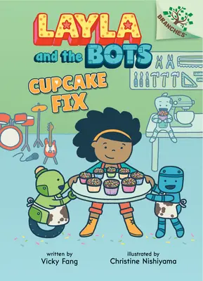 Cupcake Fix: Un libro di rami (Layla e i bot #3) (Library Edition), 3 - Cupcake Fix: A Branches Book (Layla and the Bots #3) (Library Edition), 3