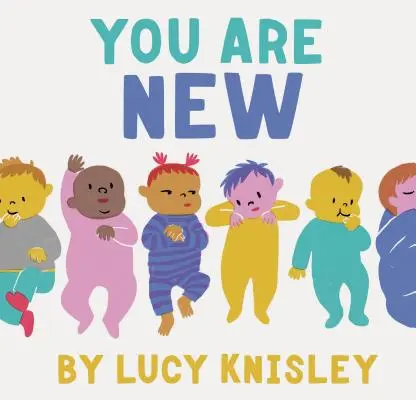 Tu sei nuovo: (Libri per bambini, libri per mamme in attesa, libri di storie per bambini) - You Are New: (New Baby Books for Kids, Expectant Mother Book, Baby Story Book)
