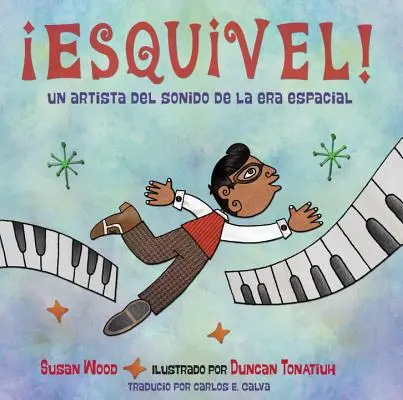 Esquivel! Un artista del suono dell'era spaziale / Esquivel! Artista del suono dell'era spaziale - Esquivel! Un Artista del Sonido de la Era Espacial / Esquivel! Space-Age Sound Artist