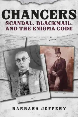 Chancers: Scandalo, ricatto e codice Enigma - Chancers: Scandal, Blackmail, and the Enigma Code