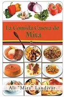 La cucina casalinga di Mita - La comida casera de Mita