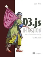 D3.Js in azione: Visualizzazione dei dati con JavaScript - D3.Js in Action: Data Visualization with JavaScript