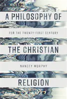 Filosofia della religione cristiana - Per il XXI secolo - Philosophy of the Christian Religion - For the Twenty-first Century