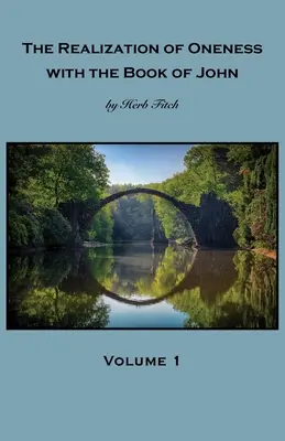 La realizzazione dell'unità con il Libro di Giovanni: Volume 1 - The Realization of Oneness with the Book of John: Volume 1
