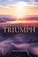 Dalla tribolazione al trionfo - Tribulation to Triumph