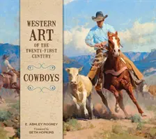 Arte occidentale del XXI secolo: Cowboys - Western Art of the Twenty-First Century: Cowboys