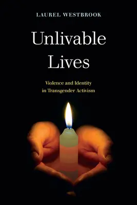 Vite invivibili: Violenza e identità nell'attivismo transgender - Unlivable Lives: Violence and Identity in Transgender Activism