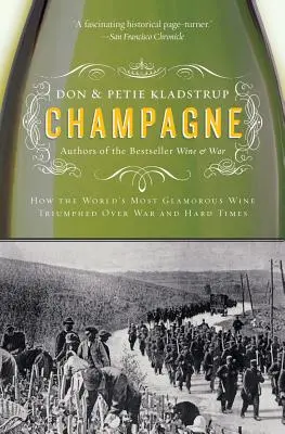 Champagne: come il vino più affascinante del mondo ha trionfato sulla guerra e sui tempi duri - Champagne: How the World's Most Glamorous Wine Triumphed Over War and Hard Times
