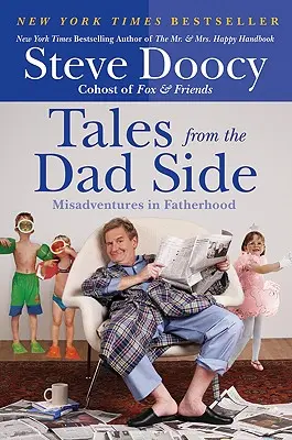 Racconti dal lato del papà: Le disavventure della paternità - Tales from the Dad Side: Misadventures in Fatherhood
